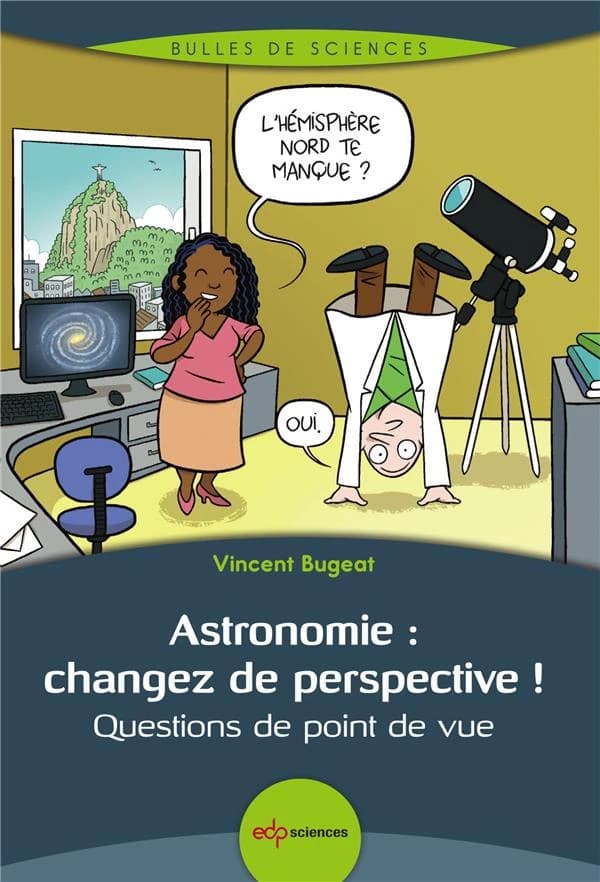 Astronomie, changez de perspective ! : questions de point de vue