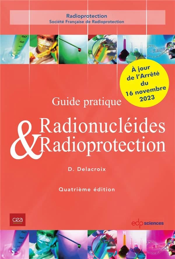 Radionucléides & Radioprotection : Guide pratique