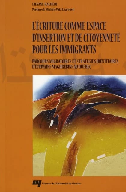 L'écriture comme espace d'insertion et de citoyenneté pour les immigrants : parcours migratoires et stratégies identitaires d'écrivains maghrébins au Québec