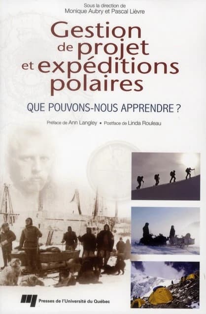 Gestion de projet et expéditions polaires : que pouvons-nous apprendre?