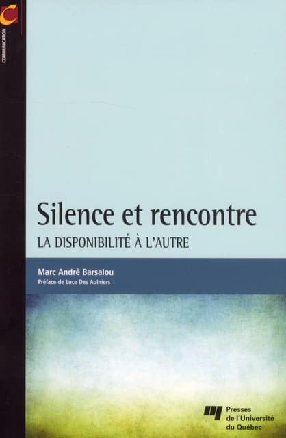 Silence et rencontre ; la disponibilité à l'autre