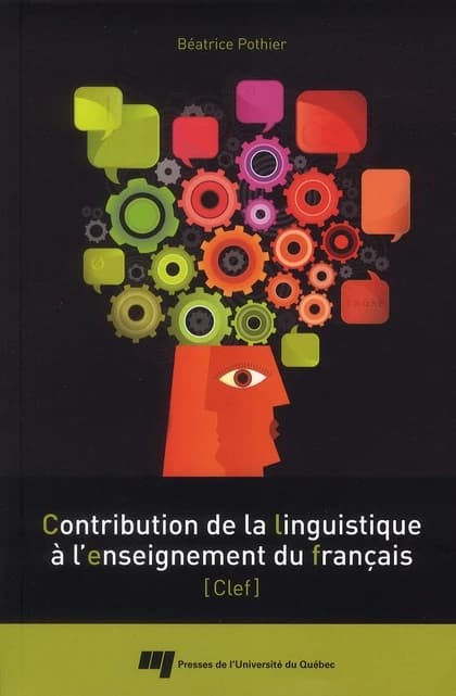 Contribution de la linguistique à l'enseignement du français : CLEF