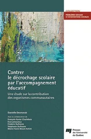 Contrer le décrochage scolaire par l'accompagnement éducatif : une étude sur la contribution des organismes communautaires