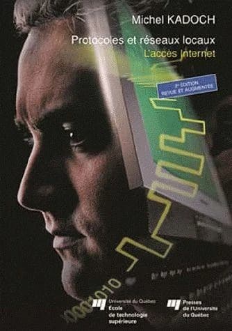 Protocoles et réseaux locaux ; l'accès Internet (2e édition revue et augmentée)
