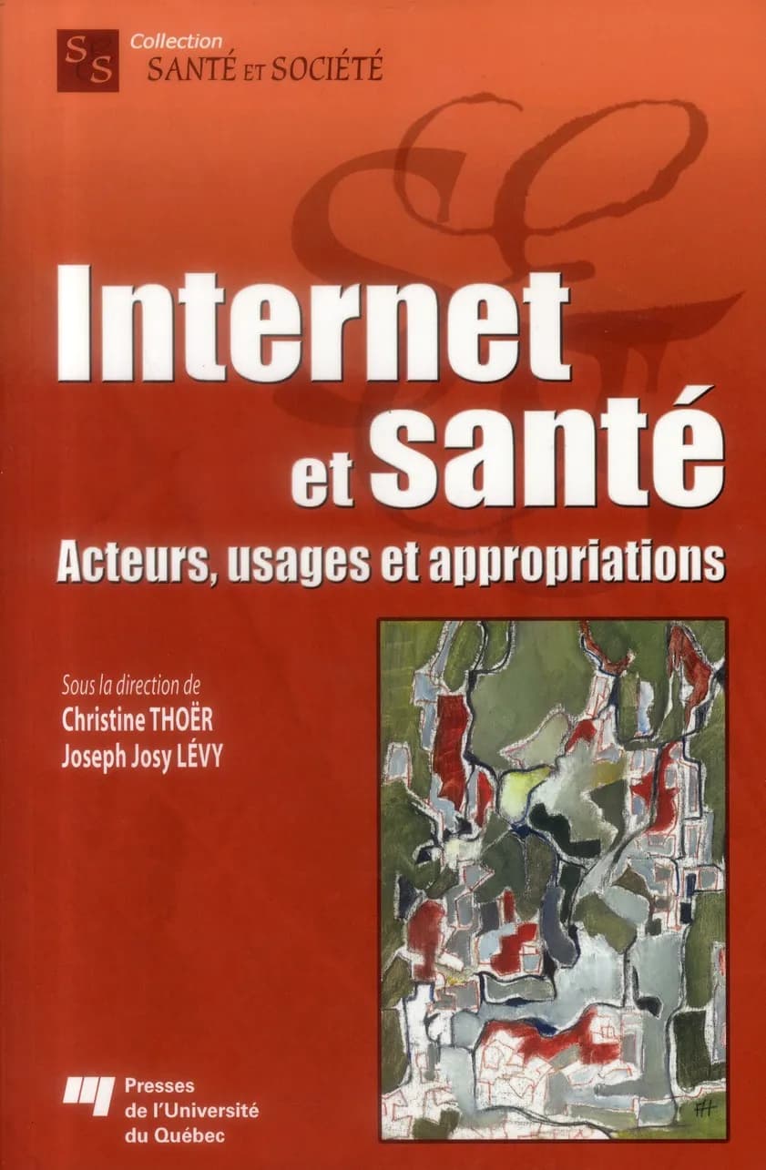Internet et santé : acteurs, usages, et appropriations