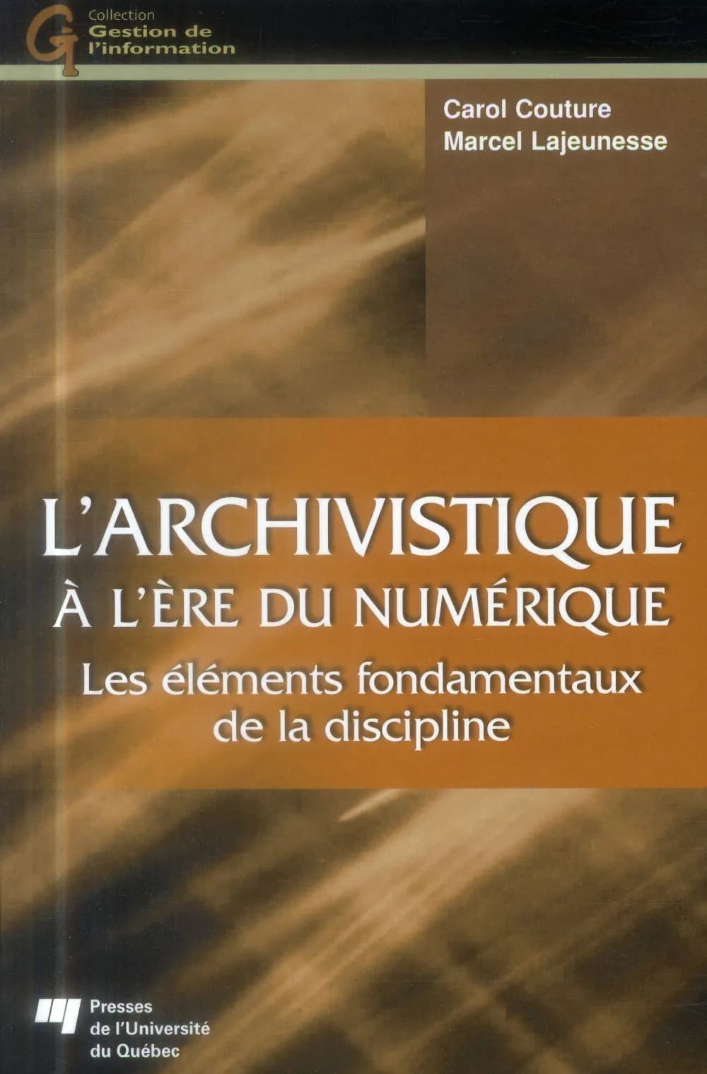 L'archivistique à l'ère du numérique : les éléments fondamentaux de la discipline