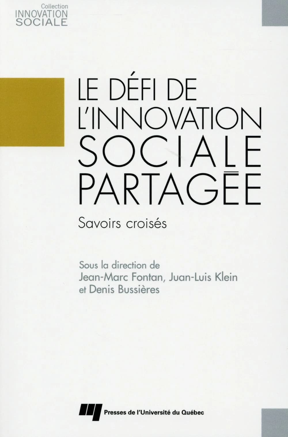 Le defi de l'innovation sociale partagee : savoirs croises