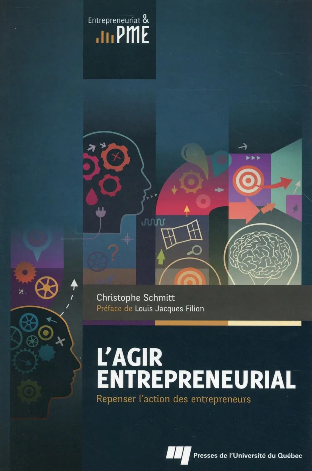 L' Agir entrepreneurial : repenser l'action des entrepreneurs