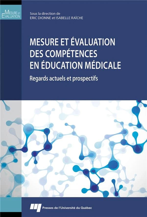Mesure et évaluation des compétences en éducation médicale : Regards actuels et prospectifs
