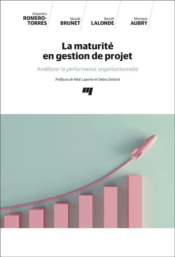 La maturité en gestion de projet : améliorer la performance organisationnelle