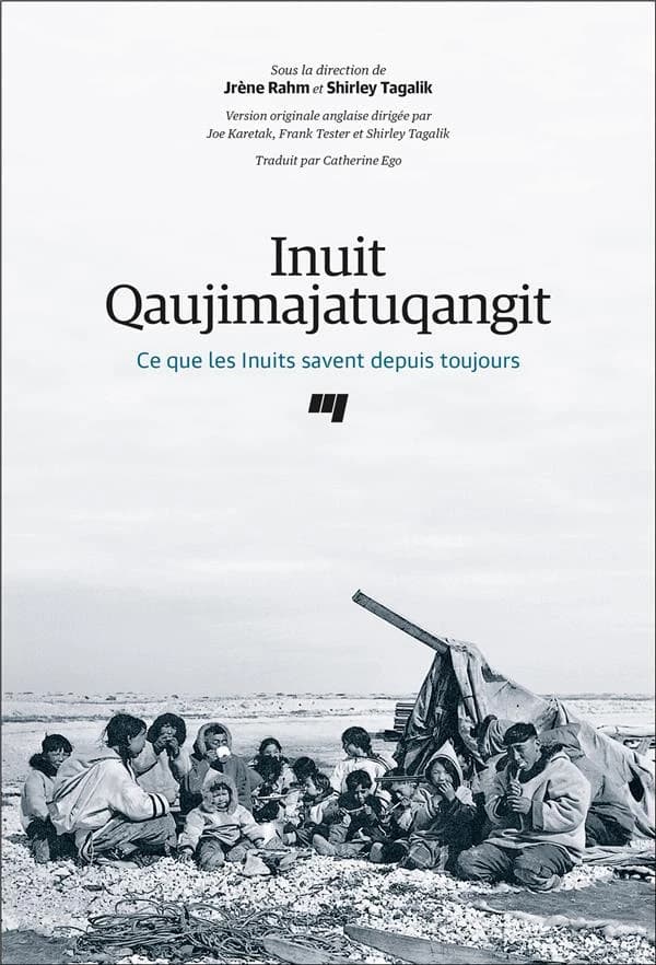 Inuit qaujimajatuqangit : ce que les Inuits savent depuis toujours
