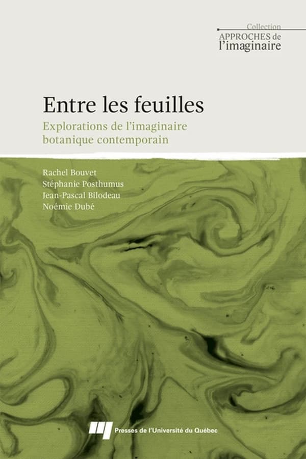Entre les feuilles : explorations de l'imaginaire botanique contemporain