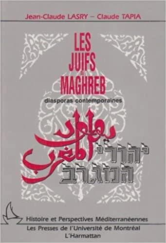 Les Juifs du Maghreb : diasporas contemporaines