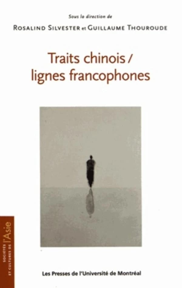 Traits chinois, lignes francophones : écritures, images, cultures