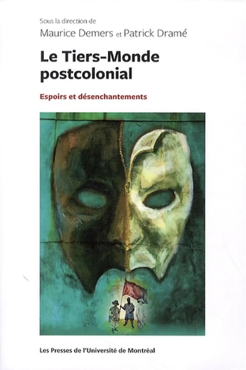 Le Tiers-Monde postcolonial : Espoirs et désenchantements