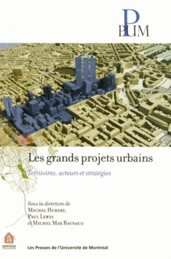 Les grands projets urbains : territoires, acteurs et stratégies