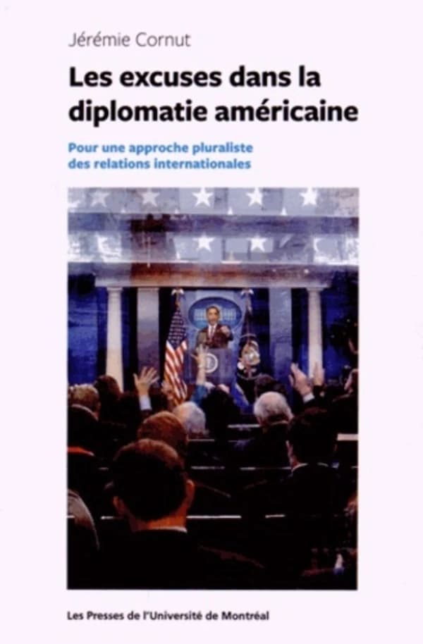 Les Excuses Dans la Diplomatie Américaine : Pour une Approche Pluraliste des Relations Internationales