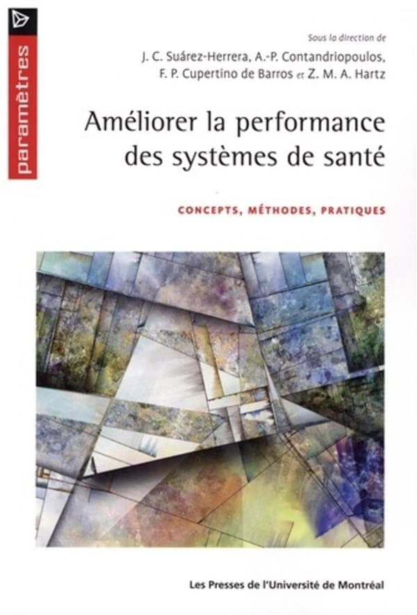 Améliorer la performance des systèmes de santé ; concepts, méthodes, pratiques