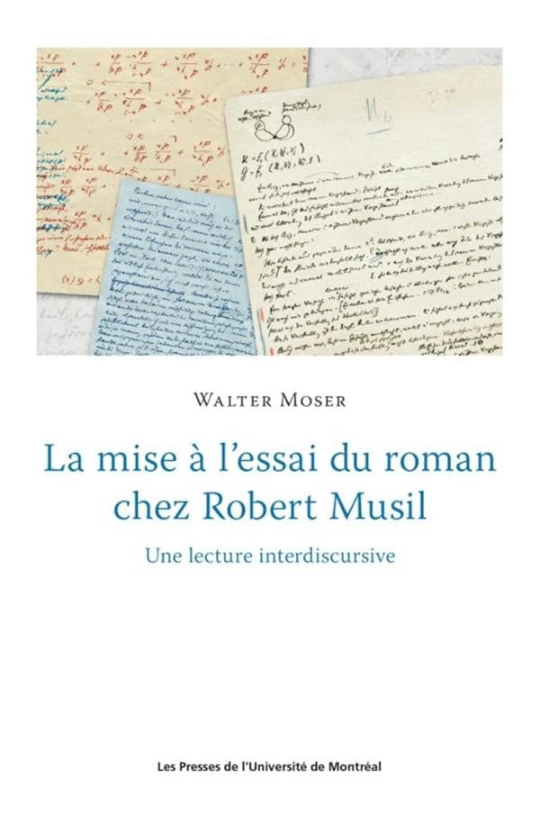 La Mise à L'essai du Roman : Pour une Lecture Interdiscursive de Robert Musil