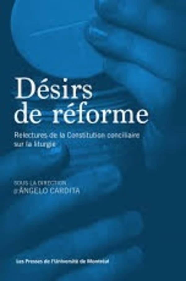 Desirs de reforme : relectures de la constitution conciliaire sur la liturgie