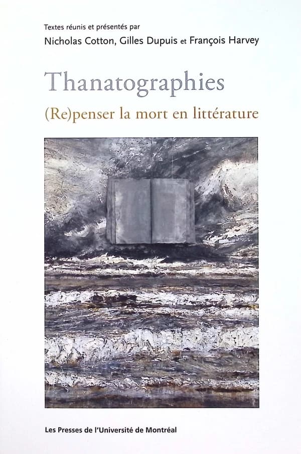 Thanatographies : (re)penser la mort en littérature