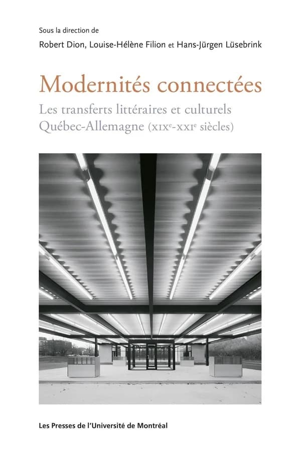 Modernités connectées : les transferts littéraires et culturels Québec-Allemagne (XIXe-XXIe siècles)