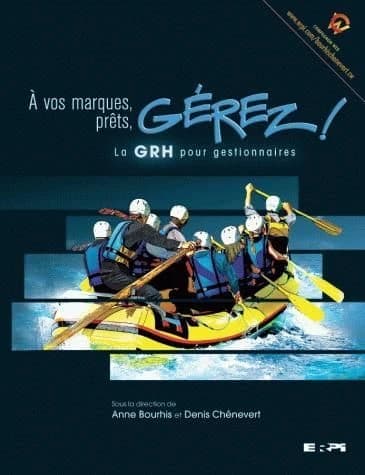 À vos marques, prêts, gérez ! : La GRH pour les gestionnaires