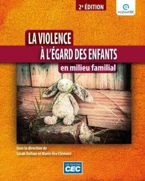 La violence a l'egard des enfants en milieu familial 2e ed.