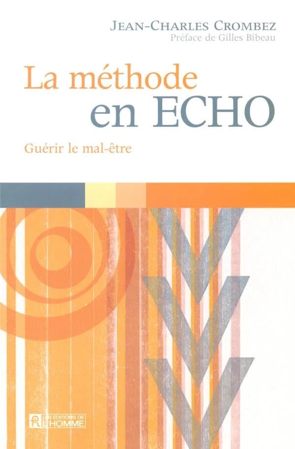 La méthode en ECHO ; guérir le mal-être