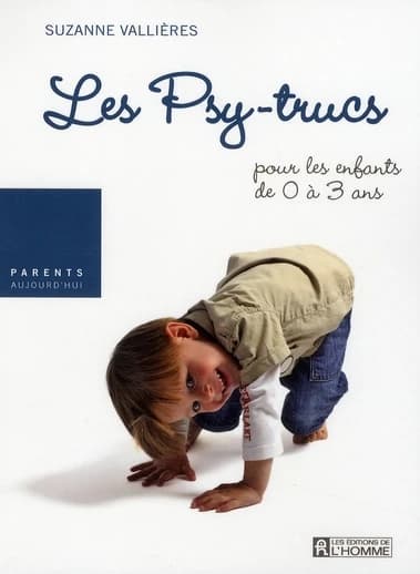 Les psy-trucs pour les enfants de 0 à 3 ans