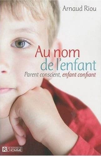 Au nom de l'enfant : parent conscient, enfant confiant