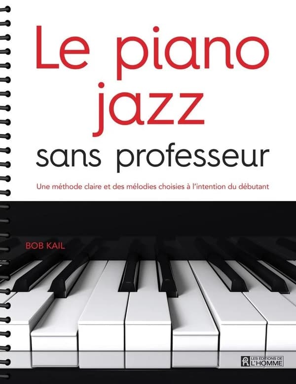 Le piano jazz sans professeur : une méthode claire et des mélodies choisies à l'intention du débutant