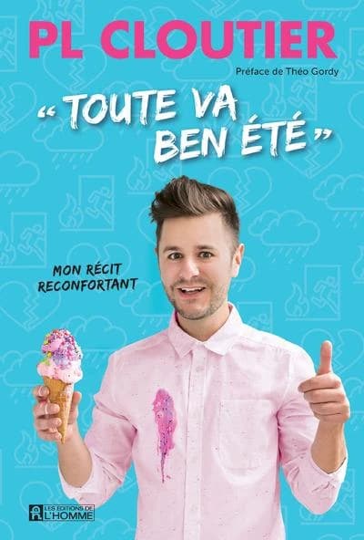 Toute va ben été : mon récit réconfortant