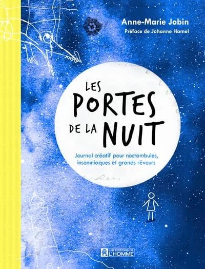 Les portes de la nuit : journal créatif pour noctambules, insomniaques et grands rêveurs