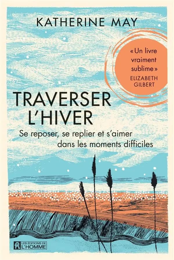Traverser l'hiver : se reposer, se replier et s'aimer dans les moments difficiles