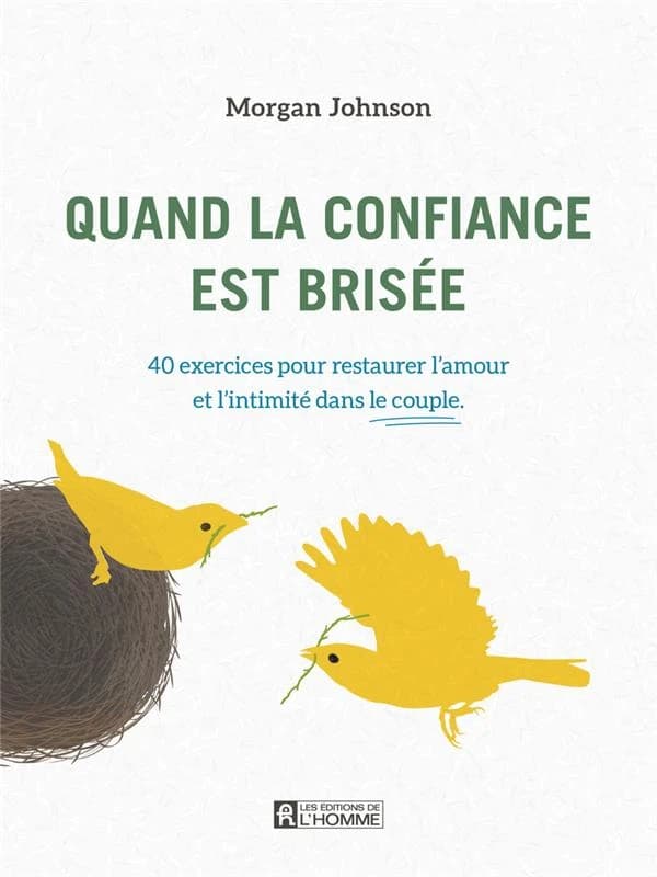 Quand la confiance est brisée : 40 exercices pour restaurer l'amour et l'intimité dans le couple