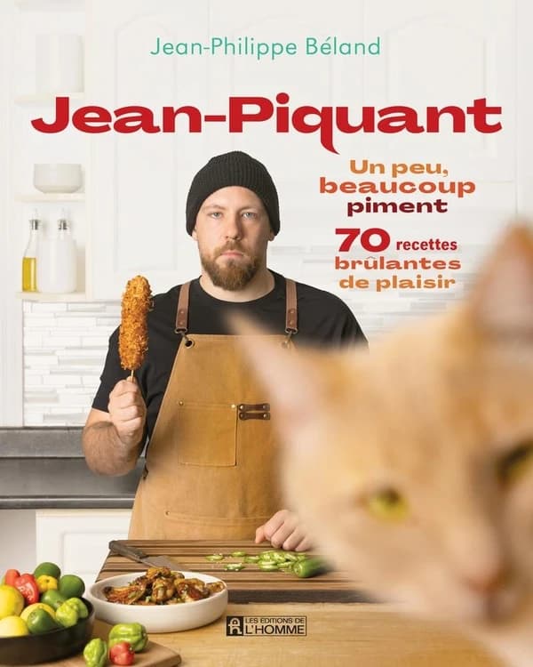 Jean-Piquant : Un peu, beaucoup piment. 70 recettes brûlantes de plaisir