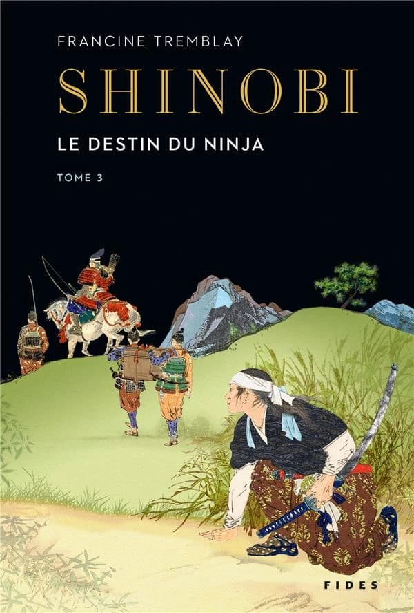 Le destin du ninja : roman historique