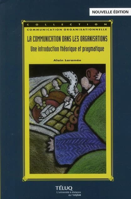 La communication dans les organisations : une introduction théorique et pragmatique