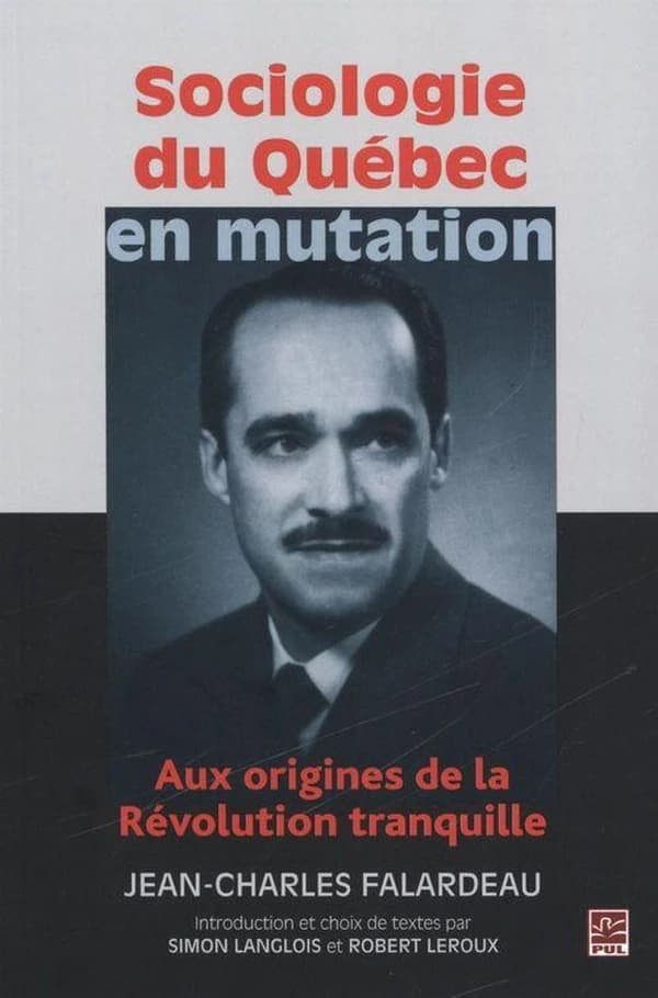 Sociologie du Québec en mutation : aux origines de la Révolution tranquille