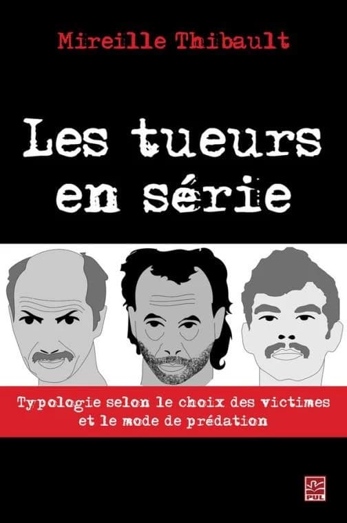 Les tueurs en série ; typologie selon le choix des victimes et le mode de prédation