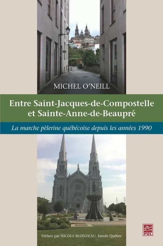 Entre saint jacques de compostelle et sainte-anne de beaupre