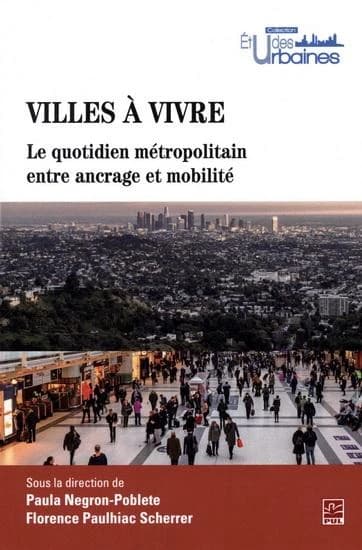 Villes à vivre : le quotidien métropolitain entre ancrage et mobilité