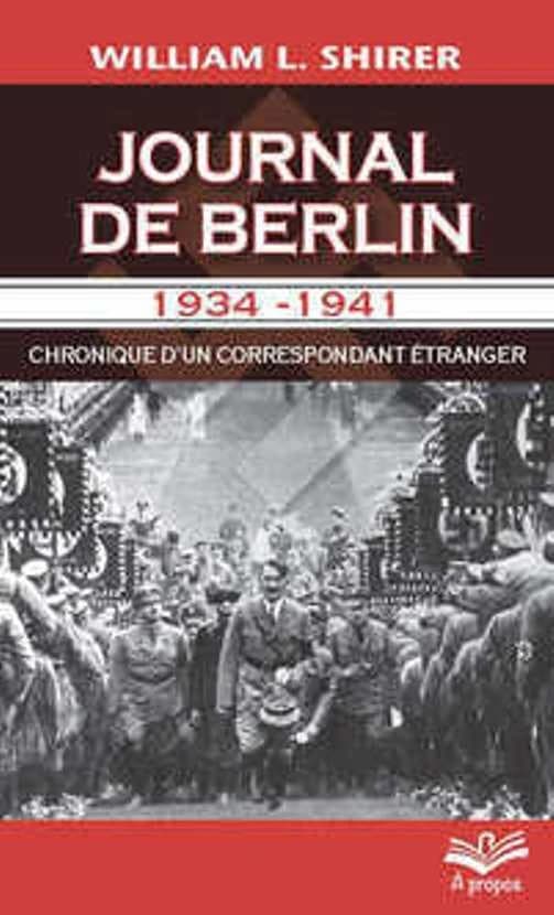 Journal de Berlin 1934-1941 ; chronique d'un correspondant étranger