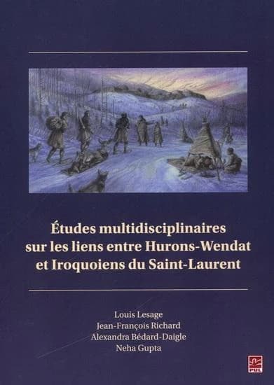 Études multidisciplinaires sur les liens entre Hurons-Wendat et Iroquoiens du Saint-Laurent