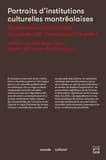 Portraits d'institutions culturelles montréalaises : quels modes d'action pour l'accessibilité, l'inclusion et l'équité?