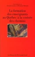 La formation des enseignants au Québec ; à la croisée des chemins