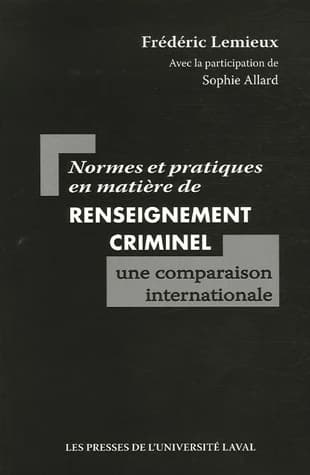 Normes et pratiques en matière de renseignement criminel, une comparaison internationale
