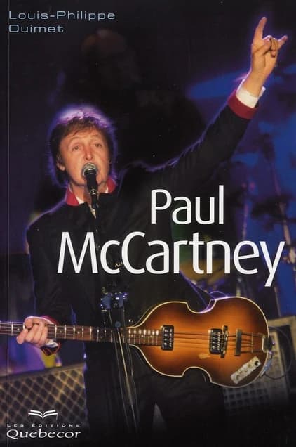 Paul McCartney (2e éd.) Louis-Philippe Ouimet