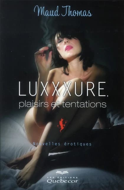 Luxxxure, plaisirs et tentations